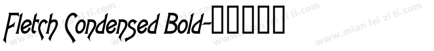 Fletch Condensed Bold字体转换